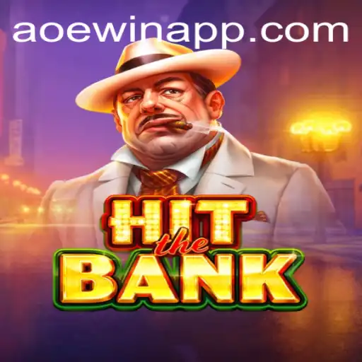 Unveiling HitTheBank: A Dive into the Thrilling World of aoewin